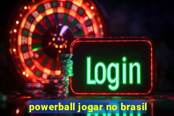 powerball jogar no brasil